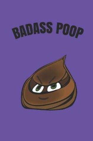 Cover of Badass Poop
