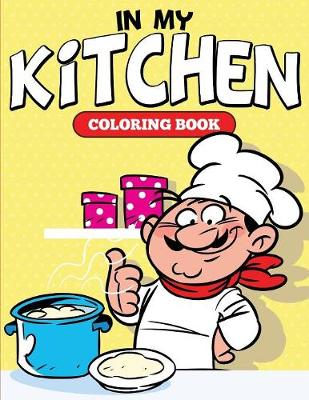 Book cover for In My Kitchen Coloring Book
