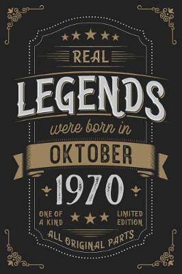 Book cover for Real Legends were born in Oktober 1970