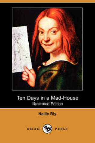 Cover of Ten Days in a Mad-House (Illustrated Edition) (Dodo Press)