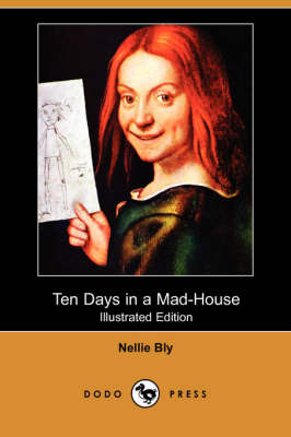 Book cover for Ten Days in a Mad-House (Illustrated Edition) (Dodo Press)