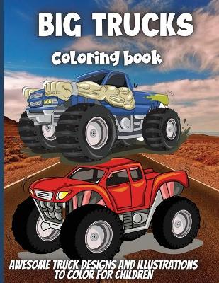 Book cover for Big Trucks Coloring Book