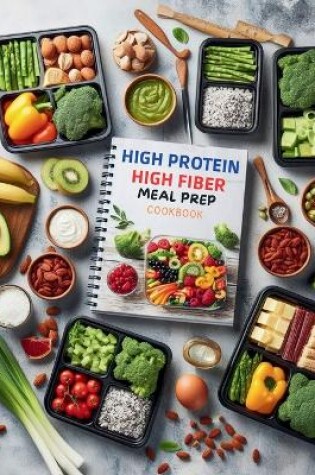 Cover of High Protein High Fiber Meal Prep Cookbook