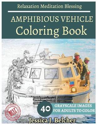 Book cover for AMPHIBIOUS VEHICLE Coloring book for Adults Relaxation Meditation Blessing