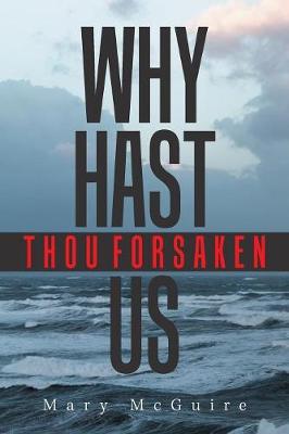 Book cover for Why Hast Thou Forsaken Us?