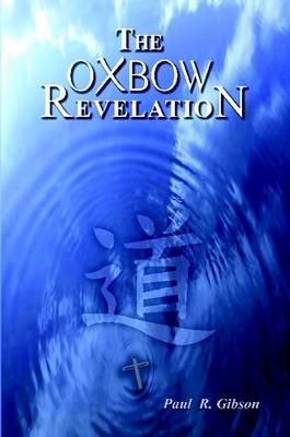 Book cover for The Oxbow Revelation