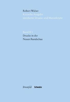 Book cover for Kritische Robert Walser-Ausgabe (Kwa) Kritische Ausgabe Samtlicher Drucke Und Manuskripte / Drucke in Der Neuen Rundschau