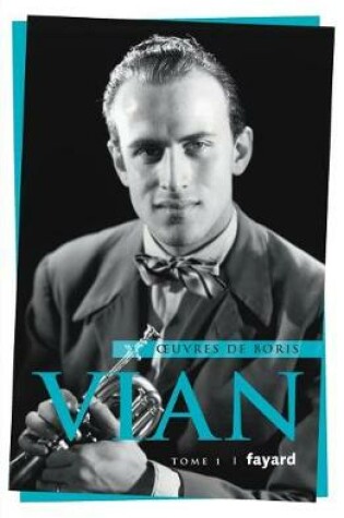 Cover of Uvres de Boris Vian, Tome 1