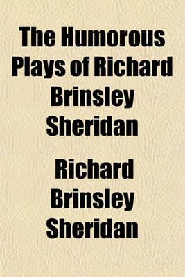 Book cover for The Humorous Plays of Richard Brinsley Sheridan