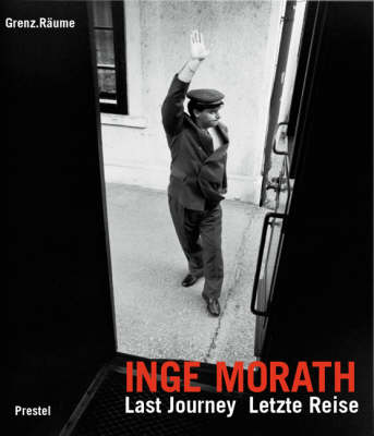 Book cover for Inge Morath: Border Spaces Last Journey (english and German Text)