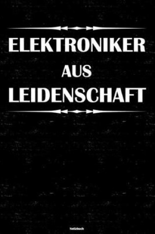 Cover of Elektroniker aus Leidenschaft Notizbuch