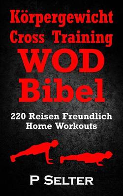 Book cover for Körpergewicht Cross Training WOD Bibel