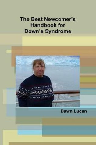 Cover of The Best Newcomer's Handbook for Down's Syndrome