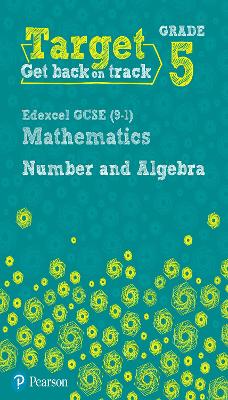 Cover of Target Grade 5 Edexcel GCSE (9-1) Mathematics Number and Algebra Workbook