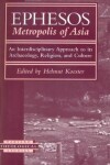 Book cover for Ephesos, Metropolis of Asia