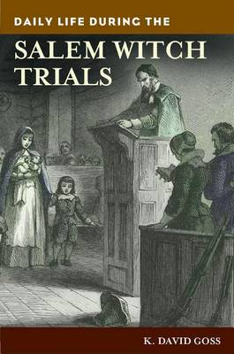 Cover of Daily Life During the Salem Witch Trials