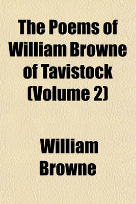 Book cover for The Poems of William Browne of Tavistock (Volume 2)