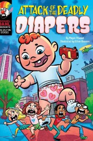 Cover of Side-Splitting Stories: Attack of the Deadly Diapers