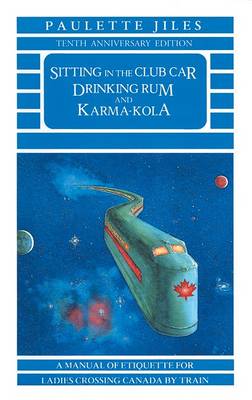 Book cover for Sitting in the Club Car Drinking Rum and Karma Kola