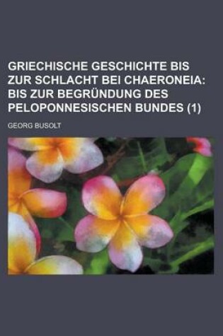 Cover of Griechische Geschichte Bis Zur Schlacht Bei Chaeroneia (1)