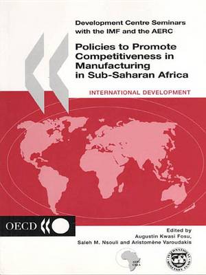 Cover of Policies to Promote Competitiveness in Manufacturing in Sub-Saharan Africa