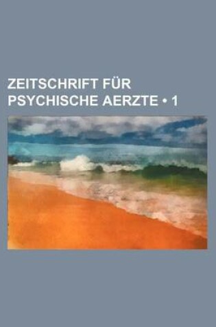 Cover of Zeitschrift Fur Psychische Aerzte (1)