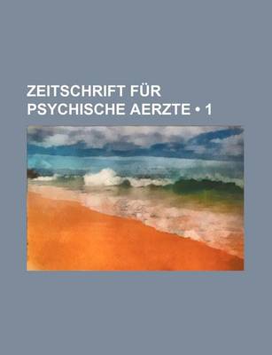 Book cover for Zeitschrift Fur Psychische Aerzte (1)