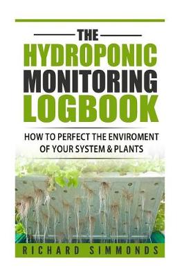 Book cover for The Hydroponic Monitoring Logbook
