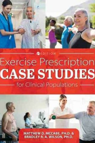 Cover of Exercise Prescription Case Studies for Clinical Populations