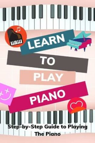 Cover of Learn to Play Piano
