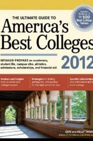 Cover of The Ultimate Guide to America's Best Colleges 2012