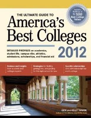 Book cover for The Ultimate Guide to America's Best Colleges 2012