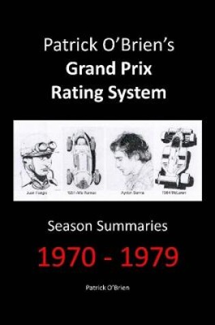 Cover of Patrick O'brien's Grand Prix Rating System: Season Summaries 1970-1979