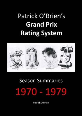 Book cover for Patrick O'brien's Grand Prix Rating System: Season Summaries 1970-1979