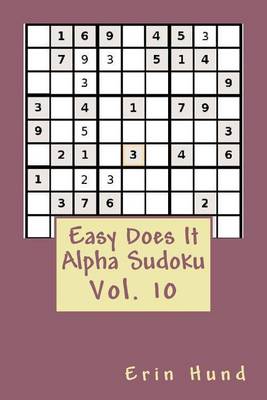 Book cover for Easy Does It Alpha Sudoku Vol. 10