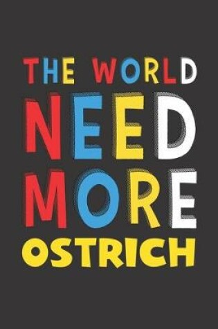 Cover of The World Need More Ostrich