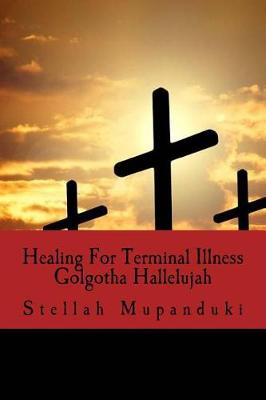 Book cover for Healing for Terminal Illness