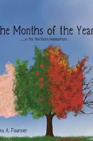 Cover of The Months of the Year -in the Northern Hemisphere