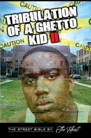 Cover of Tribulation Of A Ghetto Kid