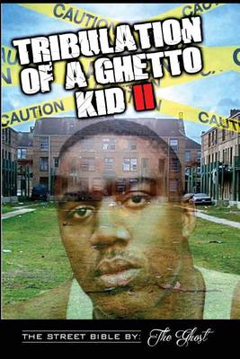 Cover of Tribulation Of A Ghetto Kid