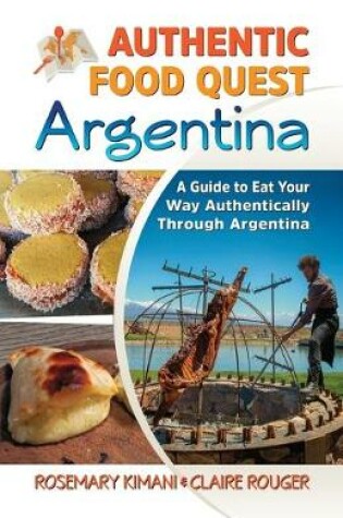 Cover of Authentic Food Quest Argentina