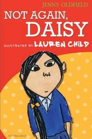 Cover of Definitely Daisy: Not Again, Daisy!