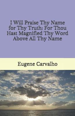 Book cover for I Will Praise Thy Name for Thy Truth