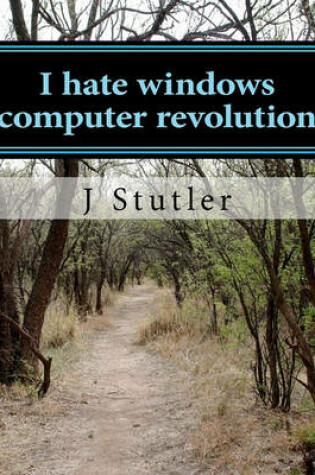 Cover of I hate windows computer revolution