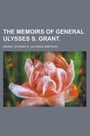 Cover of The Memoirs of General Ulysses S. Grant Volume 6
