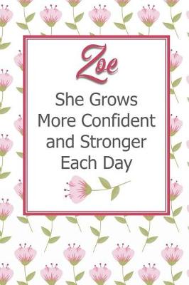 Book cover for Zoe She Grows More Confident and Stronger Each Day