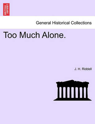 Book cover for Too Much Alone. Vol. III.