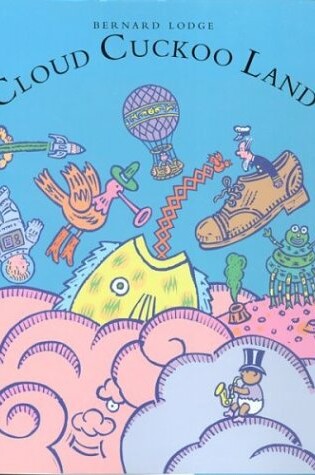 Cover of Cloud Cuckoo Land (and Other Odd Spots)