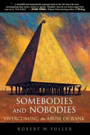 Cover of Somebodies and Nobodies: Overcoming the Abuse of Rank