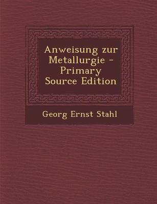 Book cover for Anweisung Zur Metallurgie